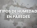 Texto blanco sobre pared con manchas de humedad: "TIPOS DE HUMEDAD EN PAREDES". Aprende cómo quitar humedad de la pared.