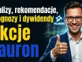 Analizy, prognozy i dywidendy. Sprawdź aktualną cenę akcji Tauron i dowiedz się, co dalej.