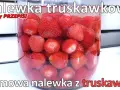 Domowa nalewka truskawkowa: Prosty przepis i sekrety mistrzów