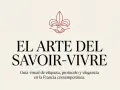 El arte del savoir-vivre: guía visual de etiqueta y elegancia en la Francia contemporánea.