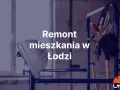 Biały kask i narzędzia budowlane na rusztowaniu. Napis "Remont mieszkania w Łodzi".