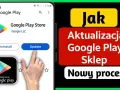 Jak zaktualizować Sklep Play i uniknąć problemów z aplikacjami