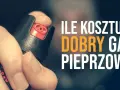 Najlepszy gaz pieprzowy - opinie i rekomendacje na forum
