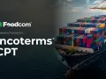 Kontenerowiec z kolorowymi kontenerami, logo Foodcom i tekst "Incoterms CPT".