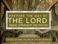 Wooden bridge in a forest, with text "Prepare the way of the Lord" and "A voice of one calling in the wilderness," evoking the second Sunday of Advent readings.