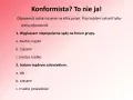 Konformista? To nie ja! Pytania o własne poglądy i mądrość. Czy wygłaszam niepopularne sądy? Czy jestem mądrym człowiekiem?