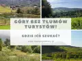Gdzie jechać w góry w Polsce, aby uniknąć tłumów i cieszyć się przyrodą