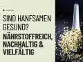 Sind Hanfsamen gesund? Ja, sie sind nährstoffreich, nachhaltig und vielseitig. Auf einem Löffel liegen Hanfsamen.