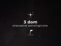 Gwiazdy nad głową, a na ekranie tekst "3 dom znaczenie astrologiczne" i symbol cyrkla.