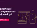 Jakie języki programowania wybrać do aplikacji mobilnych?