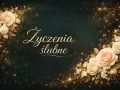 Eleganckie, złote zdobienia i pastelowe róże tworzą tło dla wyjątkowych życzeń ślubnych.