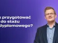 Staż po studiach medycznych - kluczowe informacje i wymagania, które musisz znać