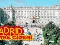 The Royal Palace of Madrid with a statue and crowds in the plaza, overlaid with "MADRID IN TRE GIORNI" text.