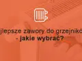 Jakie zawory termostatyczne do grzejników? Wybierz najlepsze rozwiązanie