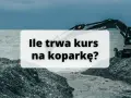 Ile trwa kurs na koparkę? Poznaj szczegóły i różnice w czasie trwania