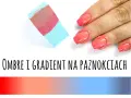 Piękne ombre na paznokciach w odcieniach koralu i różu, uzyskane za pomocą gąbeczki.