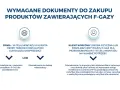 Wymagane dokumenty do zakupu produktów z F-gazami: dla firm oświadczenie z numerem certyfikatu F-GAZ lub do odsprzedaży; dla klienta końcowego oświadczenie o użytkowaniu.