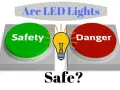 Czy ledy mogą się zapalić? Dwa przyciski: zielony "Safety" i czerwony "Danger", z żarówką pośrodku.