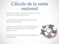Cálculo de la renta nacional: mide el desarrollo económico, el progreso y la distribución de ingresos.