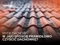 Zbliżenie na dachówki po myciu. Tekst: "Mycie dachów: W jaki sposób prawidłowo czyścić dachówkę?".