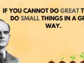 Napoleon Hill's portrait inspires: "If you cannot do great things, do small things in a great way." Don't procrastinate, grow like the plants shown.