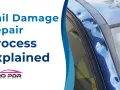 Close-up of a blue car with significant hail damage on the roofline, showing multiple dents. Text reads "Hail Damage Repair Process Explained.