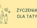 Tata i dziecko trzymają się za ręce, a obok serduszka. Napis: "Życzenia dla Taty". Idealne na fajne życzenia dla taty!