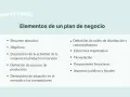 Elementos clave de un plan de negocio: resumen ejecutivo, objetivos, descripción de la actividad, proceso de producción, mercado, distribución, estructura, financiación, proyecciones y aspectos legales.