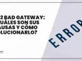 El texto "502 BAD GATEWAY" y la palabra "ERROR" sugieren problemas técnicos. En la vida laboral, estos errores pueden afectar la productividad.