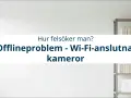 Felsökning av offlineproblem med Arlo Wi-Fi-kameror. Två Arlo-kameror syns på en hylla.