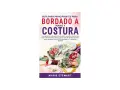 Libro "Guía para principiantes para bordado a mano y costura" con imágenes de bordados florales, hilos de colores y aros de bordar.