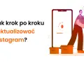 Jak zaktualizować Facebooka? Android, iOS, komputer - poradnik