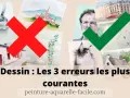 Dessin : Les 3 erreurs les plus courantes. Apprenez à éviter les pièges pour un dessin sur toile facile à faire.