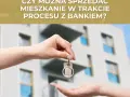 Sprzedaż mieszkania z kredytem: Poradnik krok po kroku