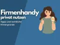 Frau zeigt Daumen hoch, hält Handy mit Stern-Icon. Text: Firmenhandy privat nutzen. Tipps & rechtliche Hintergründe.