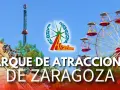 Parque Atracciones Zaragoza: Tu guía completa para un día inolvidable