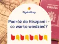 Hiszpański paszport i stara mapa świata na tle grafiki z tekstem "Podróż do Hiszpanii".