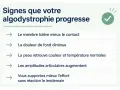Signes d'amélioration de l'algodystrophie : membre tolérant mieux le contact, douleur diminuée, peau normale, amplitudes articulaires accrues, meilleure tolérance à l'effort.