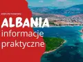 Kompletny przewodnik po Albanii: co warto wiedzieć, praktyczne informacje o podróży nad turkusowe morze.