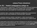 Nowy nadzór pedagogiczny to obserwacja, analiza i ocena procesów kształcenia, stanu placówek, pomoc nauczycielom i inspirowanie ich do innowacji.