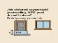 Ilustracja drzwi i okna z podwaliną XPS, z zaznaczoną wysokością H.