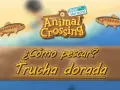 Dos truchas doradas nadan cerca del logo de Animal Crossing: New Horizons. "¿Cómo pescar? Trucha dorada".