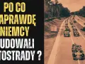 Jak Niemcy budowali autostrady: nieznane fakty i kontrowersje historii
