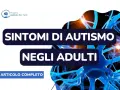 Sintomi di autismo negli adulti: un articolo completo con un'immagine stilizzata di neuroni.