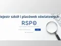 Placówka oświatowa: Co to? Definicja, rodzaje, RSPO