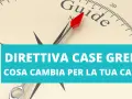 Bussola con indicazione "Guide" e testo "Direttiva Case Green: cosa cambia per la tua casa?".