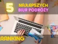 Jak wybrać dobre biuro podróży? Poradnik eksperta (2024/2025)