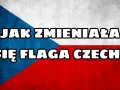 Jak wygląda czeska flaga? Odkryj jej kolory i znaczenie historii