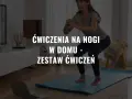 Kobieta wykonuje przysiad na macie w domu, tekst na zdjęciu: "Ćwiczenia na nogi w domu - zestaw ćwiczeń".