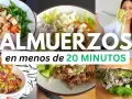 Almuerzos fáciles y rápidos: ¡Come delicioso en 20 minutos!